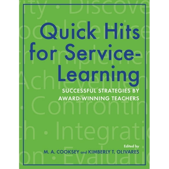 Quick Hits for Service-Learning: Successful Strategies by Award-Winning Teachers, (Paperback)
