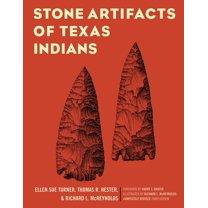Stone Artifacts of Texas Indians, (Paperback)