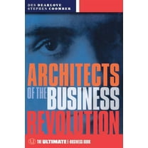 Ultimate Architects of the Business Revolution: The Ultimate E-Business Book, Book 3, (Paperback)