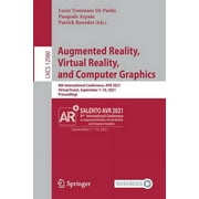 Augmented Reality, Virtual Reality, and Computer Graphics: 8th International Conference, AVR 2021, Virtual Event, September 7-10, 2021, Proceedings (Paperback)