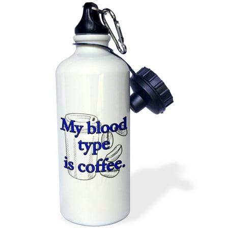 - 3dRose My blood type is coffee. Blue., Sports Water Bottle, 21oz