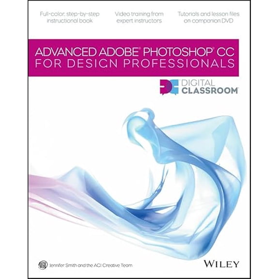 Pre-Owned Advanced Photoshop CC for Design Professionals Digital Classroom, 9781118124147, 1118124146, Paperback, 1 edition