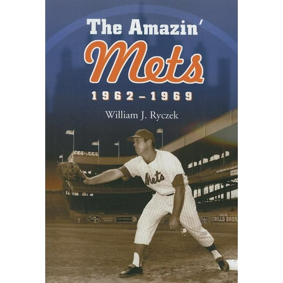 The Amazin' Mets, 1962-1969, (Paperback)