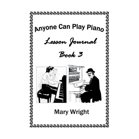 Anyone Can Play Piano: Lesson Journal Book Three (Paperback)