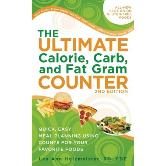Pre-Owned The Ultimate Calorie, Carb, and Fat Gram Counter: Quick, Easy Meal Planning Using Counts for Your Favorite Foods (Paperback) 1580403417 9781580403412