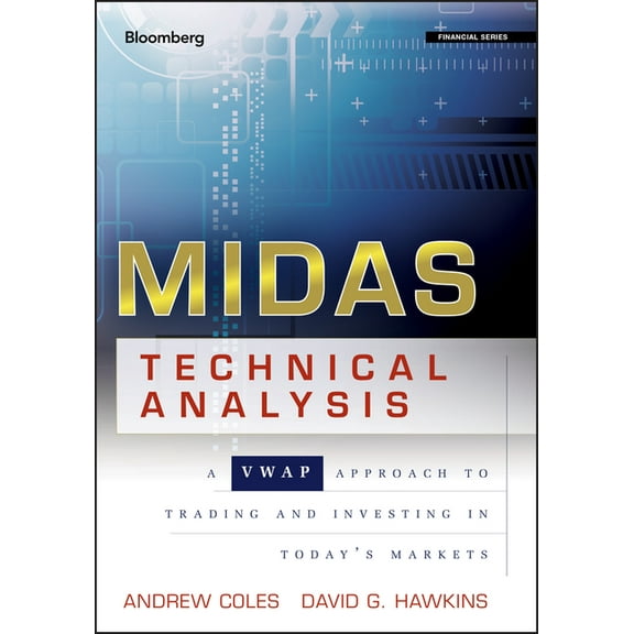 Bloomberg Financial: Midas Technical Analysis: A Vwap Approach to Trading and Investing in Today's Markets (Hardcover)