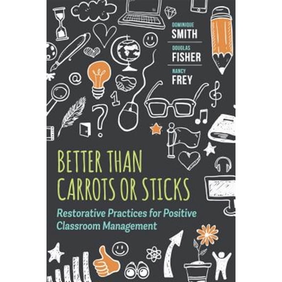 Pre-Owned Better Than Carrots or Sticks: Restorative Practices for Positive Classroom Management (Paperback) 1416620621 9781416620624