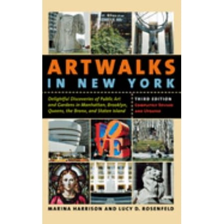Pre-Owned Artwalks in New York: Delightful Discoveries of Public Art and Gardens in Manhattan, Brooklyn, the Bronx, Queens, and Staten Island (Paperback) 0814736610 9780814736616