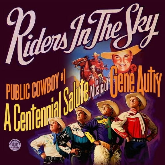 Riders in the Sky - Public Cowboy #1: A Centennial Salute To The Music Of Gene Autry - Music & Performance - CD