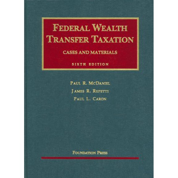 Pre-Owned Federal Wealth Transfer Taxation (University Casebook Series) (Hardcover) 1599410443 9781599410449