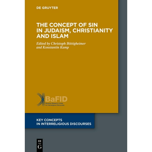 Key Concepts in Interreligious Discourse The Concept of Sin in Judaism, Christianity and Islam, Book 14, (Paperback)