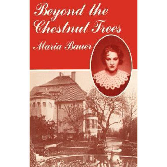 Pre-Owned Beyond the Chestnut Trees (Paperback) 087951244X 9780879512446