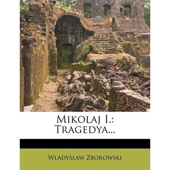 Mikolaj I.: Tragedya... Paperback