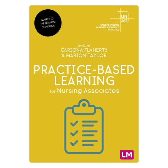 Understanding Nursing Associate Practice Practice-Based Learning for Nursing Associates, (Paperback)