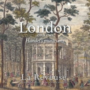La Reveuse - London circa 1740: Handel's musicians - Classical - CD