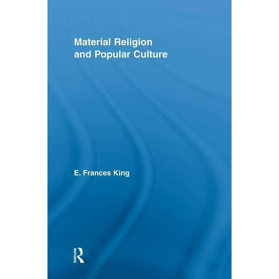 Routledge Studies in Religion Material Religion and Popular Culture, (Paperback)