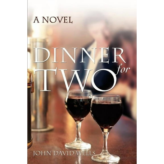 Dinner for Two (Paperback) by John David Wells