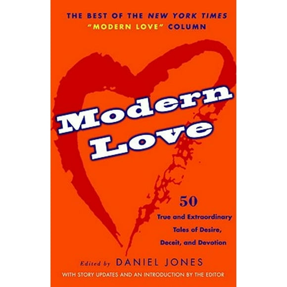 Pre-Owned Modern Love: True and Extraordinary Tales of Desire, Deceit, and Devotion (Paperback 9780307351043) by Daniel Jones