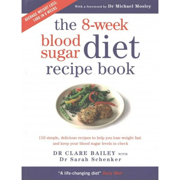 Pre-Owned The 8-Week Blood Sugar Diet Recipe Book: Simple delicious meals for fast, healthy weight loss: 150 simple, delicious recipes to help you lose weight fast and keep your blood sugar Paperback
