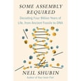 thumbnail image 1 of Pre-Owned Some Assembly Required: Decoding Four Billion Years of Life, from Ancient Fossils to DNA (Hardcover) 1101871334 9781101871331, 1 of 1