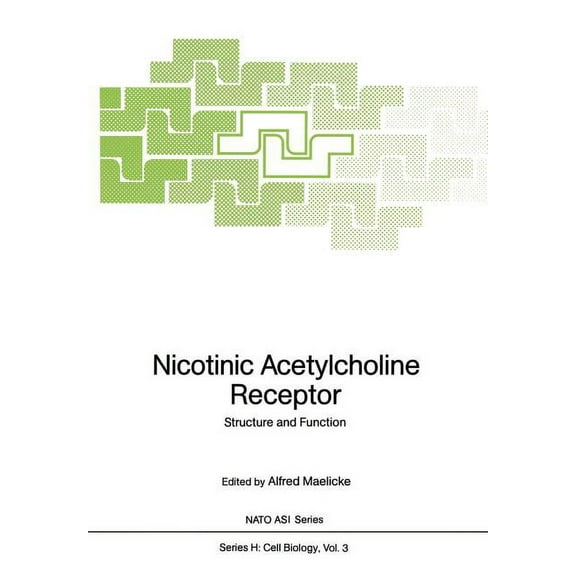 NATO Asi Subseries H: Nicotinic Acetylcholine Receptor: Structure and Function, Book 3, (Paperback)