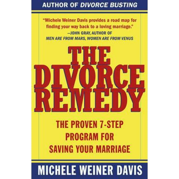 Pre-Owned The Divorce Remedy: The Proven 7 Step Program for Saving Your Marriage (Paperback) 0684873257 9780684873251