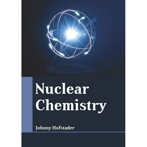 Nuclear Chemistry, (Hardcover)