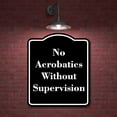 thumbnail image 2 of No Acrobatics Without Supervision BLACK Aluminum Composite Sign 20''x24'', 2 of 9