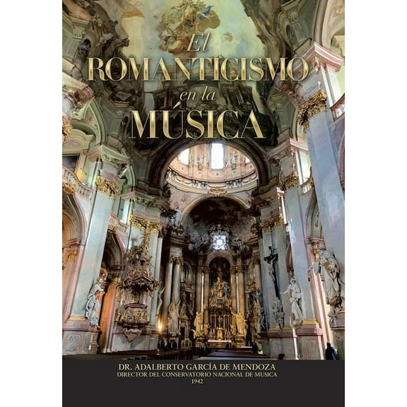 El Romanticismo En La Música (Spanish Edition)