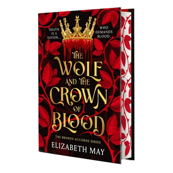 Broken Accords The Wolf and the Crown of Blood: Deluxe Limited Edition, Book 1, (Hardcover)