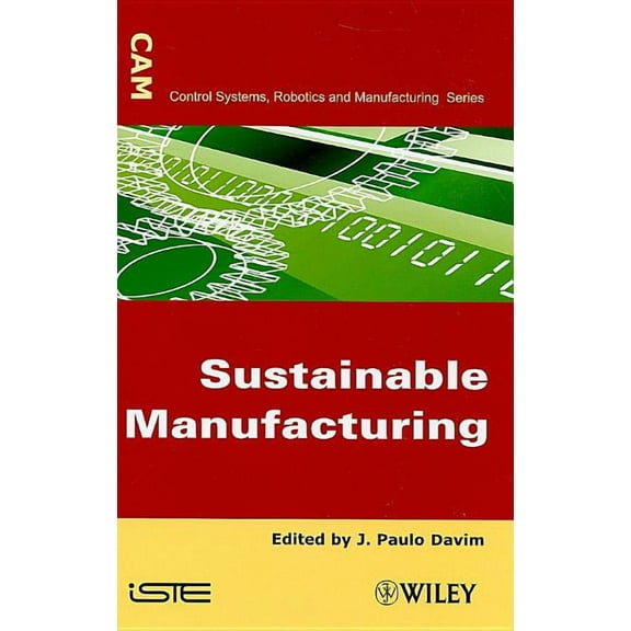 Control Systems, Robotics and Manufacturing: Sustainable Manufacturing (Hardcover)