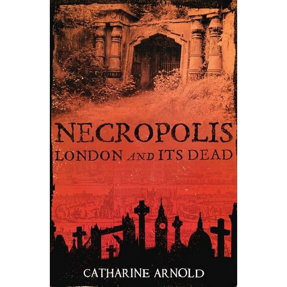 Necropolis : London and Its Dead (Paperback)