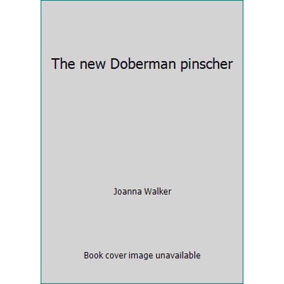 Pre-Owned The new Doberman pinscher (Hardcover) 0876051115 9780876051115