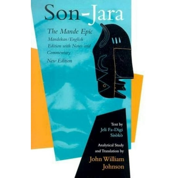 African Epic Son-Jara: The Mande Epic: Mandekan/English Edition with Notes and Commentary, (Hardcover)