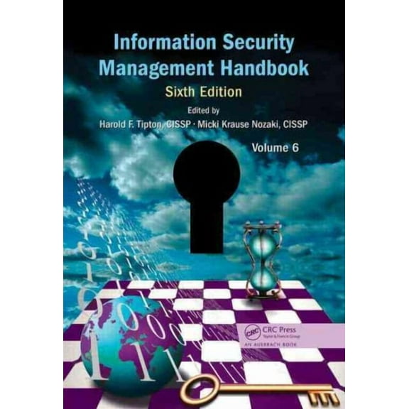 Information Security Management Handbook, Volume 6 (Hardcover)