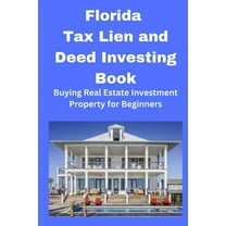 Florida Tax Lien and Deed Investing Book, (Paperback)