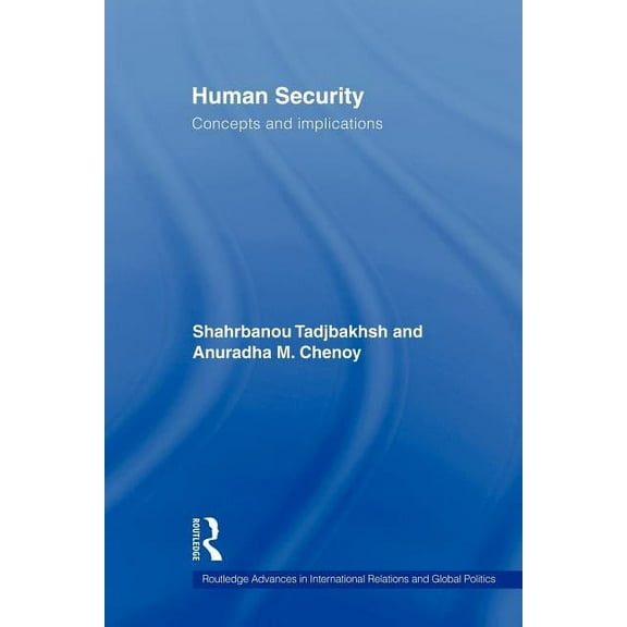 Routledge Advances in International Rela Human Security: Concepts and implications, (Paperback)