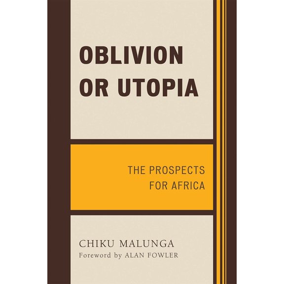 Oblivion or Utopia: The Prospects for Africa, (Paperback)