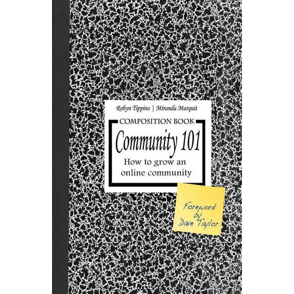 Community 101 : How to Grow an Online Community (Paperback)
