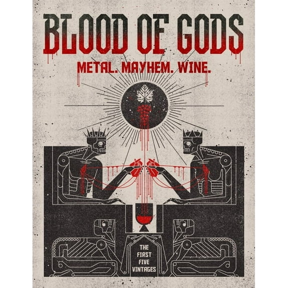 Blood of Gods: Metal. Mayhem. Wine., (Paperback)