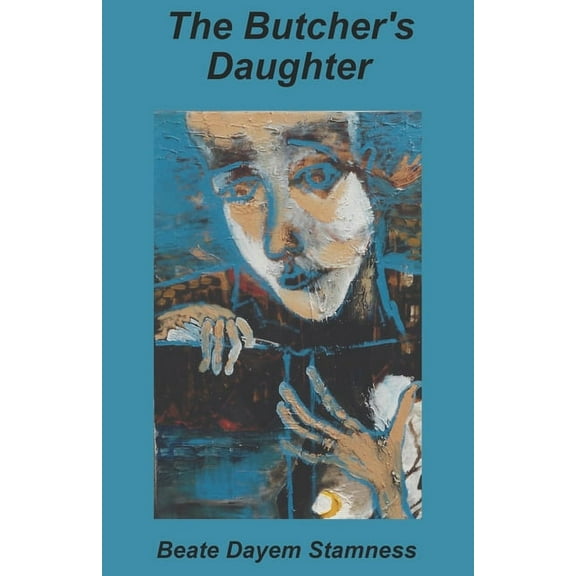 The Butcher's Daughter, (Paperback)