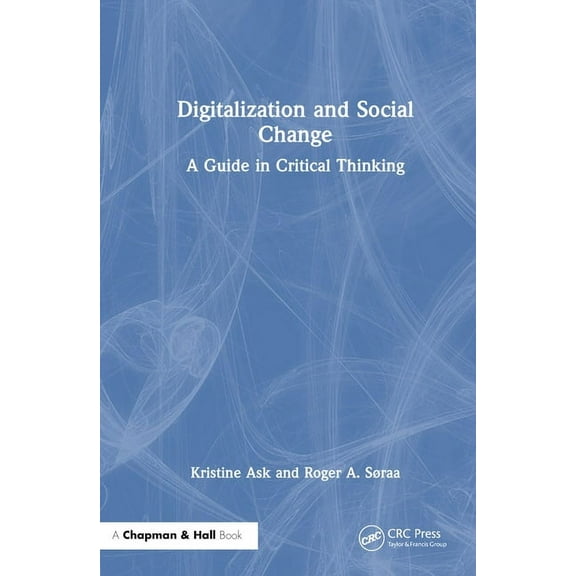 Digitalization and Social Change: A Guide in Critical Thinking, (Hardcover)