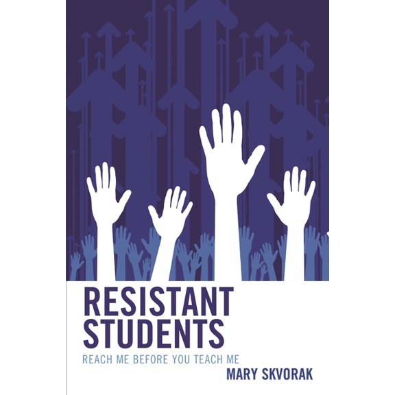 Resistant Students: Reach Me Before You Teach Me, (Paperback)
