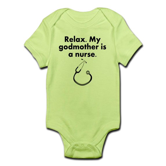 CafePress - Relax My Godmother Is A Nurse Body Suit - Baby Light Bodysuit