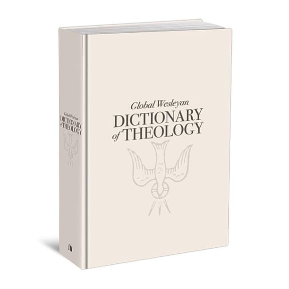 Global Wesleyan Dictionary of Theology, (Hardcover)