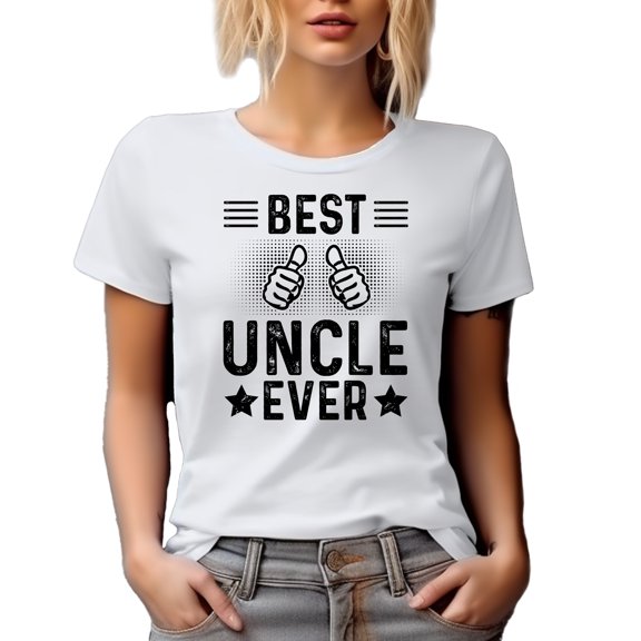 Best Uncle Ever, Uncle's Birthday or Appreciation for Uncles, White T-Shirt, Small