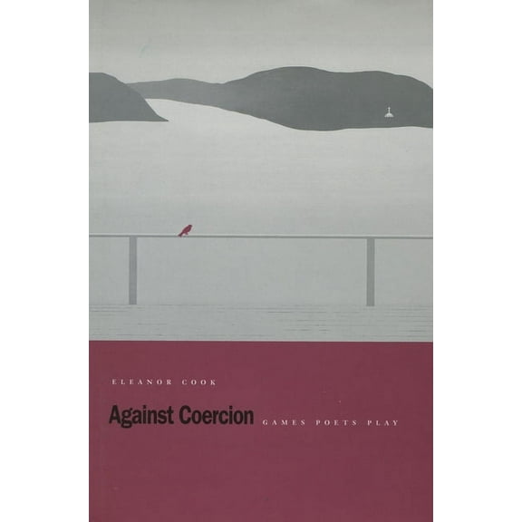 Against Coercion: Games Poets Play, (Hardcover)