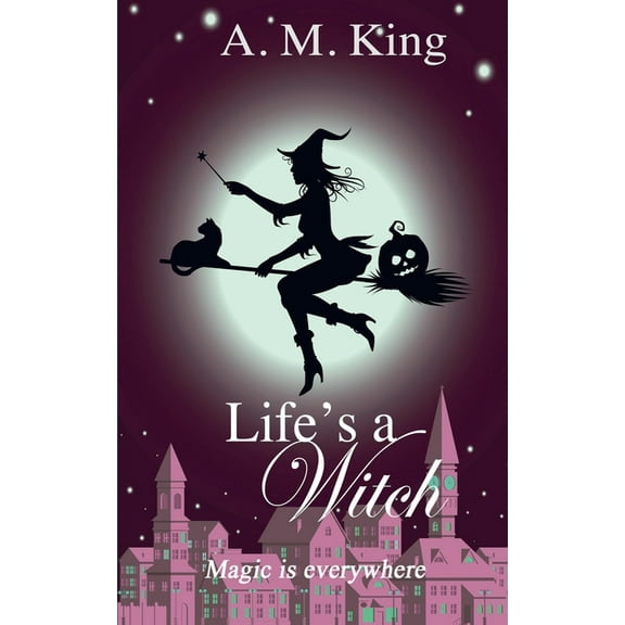 The Summer Sisters Witch Cozy Mystery Life's A Witch, Book 2, (Paperback)