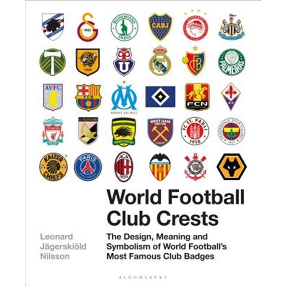 Pre-Owned World Football Club Crests: The Design, Meaning and Symbolism of World Football's Most Famous Club Badges, (Hardcover)