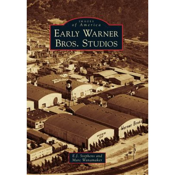 Pre-Owned Early Warner Bros. Studios (Paperback) 0738580910 9780738580913